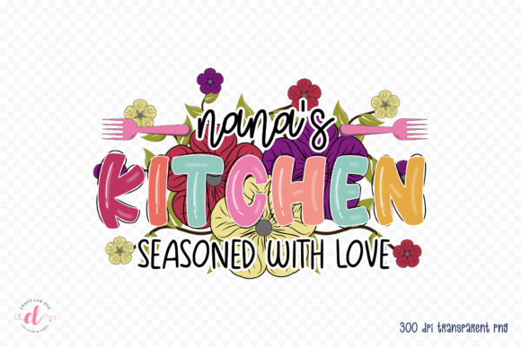 Download Nana's Kitchen Seasoned with Love PNG - Nana Collection